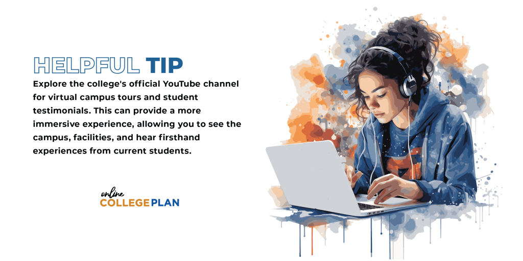 Helpful Tip: Explore the college's official YouTube channel for virtual campus tours and student testimonials. This can provide a more immersive experience, allowing you to see the campus, facilities, and hear firsthand experiences from current students without having to do an in person campus visit.